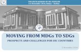 MOVING FROM MDGs TO SDGs · MDGs is an unfinished agenda both at national and OIC group level. Widespread disparities persist both within and across ... Egypt Somalia Morocco Indonesia
