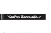 Weather Observations and Ice Assessment · 2016-10-25 · Weather observations made at remote field locations facilitate safe and time-ly aircraft operations to those locations. The