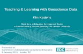 Teaching & Learning with Geoscience Data · Teaching & Learning with Geoscience Data Kim Kastens Work done at Education Development Center & Lamont-Doherty Earth Observatory of Columbia