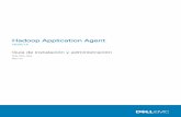 Guía de instalación y administración · Hadoop Application Agent Versión 1.0 Guía de instalación y administración 302-003-054 REV 01