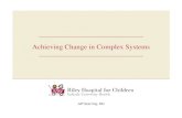 Achieving Change in Complex Systems - AAP.org · James Whitcomb Riley Hospital for Children 6/30/2016 3 Hospital for Crippled Children 1924
