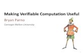 Making Verifiable Computation Useful - DIMACSdimacs.rutgers.edu/Workshops/Outsourcing/Slides/Parno.pdf · Cert fields Verification key Evaluation key Proof Ephem Key F(fields) Ephem