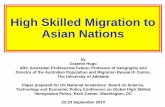 High Skilled Migration to Asian Nations · • Introduction • International Migration in Asia – Recent Trends • Skilled Migration in Asia • The Asian Model of Migration ...