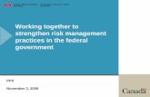 Working together to strengthen risk management practices ...ppx.ca/wp-content/uploads/2015/10/LE_Nov2009_Belair_E.pdf · 1. Adopting risk-based approaches to TBS activities (e.g.,
