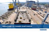 WELCOME TO DAMEN SHIPYARDS · DAMEN FACTORY TRAWLER 105 PRODUCT RMRS Ice3 Ice belt Arc4 HFO Diesel Direct with PTO Mid ship motion protected accommodation Clear lines of sight Large