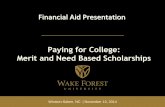 Paying for College: Merit and Need Based Scholarships...Free Application for Federal Student Aid (FAFSA) • Collects demographic and financial information about the student and family