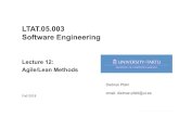 LTAT.05.003 Software Engineering · Software Engineering Lecture 12: Agile/Lean Methods Dietmar Pfahl email: dietmar.pfahl@ut.ee ... Software Craftsmanship Week 15: Course wrap-up,