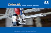 339583EN, Graco Fusion CS Brochure...Founded in 1926, Graco is a world leader in fluid handling systems and components. Graco products ClearShot Technology sets the Fusion CS gun apart