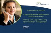 Supporting General Practice post COVID-19 recovery Webinar … · 2020-06-04 · Supporting General Practice post COVID-19 recovery Webinar PCN Community of Practice Tweet us! @UCLPartners