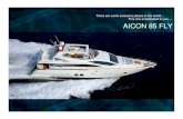 AICON 85 FLY - Yachts Invest · AICON 85 Fly reflects a totally innovative super yacht concept, with a contemporary design that enhances functionality in all spaces and finishing,