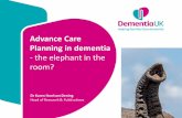 Advance Care Planning in dementia - NHS Senate Yorkshire Planning... · 2019-04-24 · Approximately 850,000 people in the UK are living with dementia. It is estimated that 1 in 3