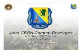 Joint CBRN Combat Developer · 2017-05-19 · Mortuary Affairs/Human Remains Decon System Rock Drill ... CBRN Subject Matter Experts Exchange (Israel, France, United Kingdom, Armenia,