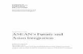WORKING PAPER ASEAN’s Future and Asian Integration · 2020-01-03 · WORKING PAPER ASEAN’s Future and Asian Integration Joshua Kurlantzick November 2012 This publication is part