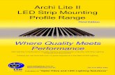 Archi Lite II LED Strip Mounting Profile Range lite - 3rd...Archi Lite II LED Strip Mounting Profile Range LED Lighting is Dedicated to the Manufacture and Wholesale of Quality LED