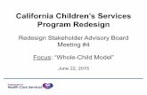 California Children’s Serviceshealthpolicy.ucla.edu/Documents/Spotlight/RSAB... · SRedesign@dhcs.ca.gov CC 28 . Title: PowerPoint Presentation Author: Jessica Padilla Created Date: