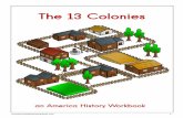 The 13 Colonies - homeschoolmasteryacademy.com€¦ · HomeschoolMasteryAcademy.com ð The Establishment of 13 Colonies ·Virginia (1607) - John Smith and the Virginia Company ·