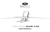 Ultra Quiet Bath Lift · bath or on your lap. Use the other hand to operate the hand control to raise or lower the lift. 2) Whilst raising or lowering the lift, do not place your