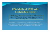 EPA Method 1694 with LC/MS/MS (QQQ) a… · LC/MS/MS (QQQ) EPA 1694: Pharmaceuticals and Personal Care Products in Water Soil, Sediment, and Biosolids by HPLC/MS/MS Imma FerrerImma