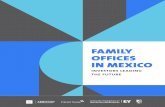 FAMILY OFFICES IN MEXICO - Credit Suisse...challenges Family Offices lie in the generation-al transition. In the financial services industry, Family Offices (FO) have become prominent,