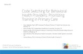 Code Switching for Behavioral Health Providers: Prioritizing … · 2018-10-24 · Behavioral health providers who are trained in medical terminology, primary care scope of practice,