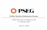 Public Service Enterprise Group · 2020-07-31 · *See Slides A and B for Items excluded from Net Income/(Loss) to reconcile to Operating Earnings (nonGAAP). - **Based on the mid-point