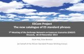 ESCom Project The new catalogue of ES standard phrases · Mapping of catalogue phrases to XML: results • Mapping was performed for exposure scenario section 2 phrases (section 1,
