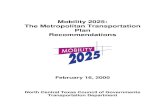 Mobility 2025: The Metropolitan Transportation Plan ......Metropolitan Transportation System Components $16,760 $16,760 $ 1,899 $ 1,899 ... Transit Station Pedestrian Transportation