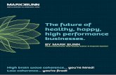 The future of healthy, happy, high performance businesses. · of personality or psychological test. Soon, due to recent advances in neuroscience and what’s known as ‘brain mapping’