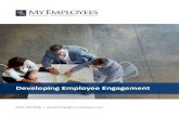 Developing Employee Engagement€¦ · with your newly empowered managers to help them formulate and execute simple plans for: • Recognizing employee eﬀorts • Reinforcing posiAve