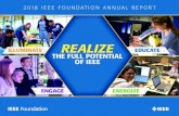 REALIZE - IEEE Foundation€¦ · ENgAgE ENErgIzE. 2 2018 IEEE Foundation Annual Report REALIZE THE FULL POTENTIAL OF IEEE 2018 IEEE Foundation Annual Report You are a hero to thousands