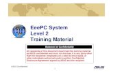 EeePC System Level 2 Training Materialncandelier.free.fr/phil/Dem/Asus EeePC/Asus Eee PC 1000(H)/l2-3.pdf · Boot into Windows Symptom exists? Symptom exists after reinstalling driver?