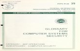 GLOSSARY FOR COMPUTER SYSTEMS SECURITYadministrative security The management constraints, operational procedures, accountability procedures, and supple¬ mental controls established