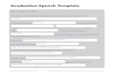 Graduation Speech Template - Be the Change Consulting · 2014-04-25 · graduation speeCh template, page 2 Graduation Speech Template, continued three values or qualities you possess