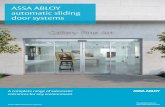 ASSA ABLOY automatic sliding door systems - ASSA ABLOY … · 2018-06-16 · ASSA ABLOY Entrance Systems is a leading supplier of entrance automation solutions for efficient flow