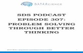 SDS PODCAST EPISODE 307: PROBLEM SOLVING THROUGH … · massive profits by leveraging artificial intelligence at no upfront cost. Kirill Eremenko: That's correct. You heard it right.