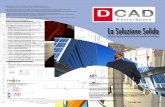 DCAD VectorSpace is a trademark of the DOTSoft Inc. - Virtual … · 2012-12-01 · Virtual LabVirtual Lab La Soluzione Solida DCAD VectorSpace è la soluzione CAD 2D/3D per chi ricerca