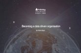 Becoming a data driven organisation - ... 2016/04/03 آ  Becoming a data driven organisation By Patrick