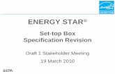 Set-top Box Specification Revision · ENERGY STAR STB Draft1 V3.0 Stakeholder Meeting Presentation Author: EPA ENERGY STAR Subject: ENERGY STAR STB Draft1 V3.0 Stakeholder Meeting