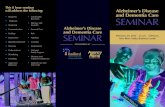 Alzheimer’s Disease and Dementia Care SEMINAR · Cultural Competence • Spiritual Care and End of Life This 8 hour seminar will address the following: Registration Form ... taught
