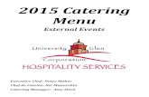 2015 Catering Menu · 2015 Catering Menu External Events Executive Chef: Peter Maher Chef de Cuisine: Nic Manocchio ... ISLAND’S CAFÉ BOXED LUNCH $8.50 A fresh made deli style