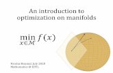 Introduction to optimization on smooth manifoldsnboumal/papers/IntroOptimManifol… · Optimization on smooth manifolds. min. ... Symmetry (quotient manifolds) Invariance under group