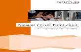 Manual Power Point 2010 - TheBigProfethebigprofe.com.ar/files/12--UTN-FRBA-Manual-Power... · Animaciones de trayectoria Modificar una Animación de trayectoria Desencadenadores Transiciones