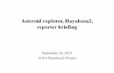 Asteroid explorer, Hayabusa2, reporter briefing · 2019-10-10 · Dec 3, 2014 Earth swing-by Dec 3, 2015 MINERVA-II-1 separation Sep 21, 2018 MASCOT separation Oct 3, 2018 First touchdown