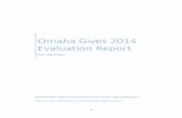 Omaha Gives 2014 Evaluation Report · to raise $1 and very good ROI compared to other fundraising strategies. Nonprofit Capacity Building According to interviewees, Omaha Gives!: