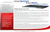 Neptune - DVBCommunity€¦ · Neptune. DVB-S/S2/S2X Satellite Demodulator. Key features : • Allow automated precorrection with satellite modulator Vyper • Up to 500 Mbps useful