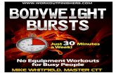 Bodyweight Bursts · Welcome from Mike Whitfield & Workout Finishers… The excuses end here. No equipment required. 15 Minutes, 2 Times a Week So even during what my clients used