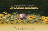 The Dollars and Sense of Violence Prevention · 2015-10-05 · functionally illiterate. This number jumps to 40 percent among minority youth. _____ Approximately half of youths with