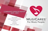 COMMUNITY SERVICES REPORT 2015 – 2016 · For more than 25 years, MusiCares® has continuously provided a wide range of services to the music community — from emergency financial