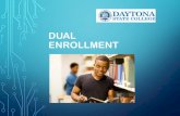 DUAL ENROLLMENT...•Dual Enrollment is a why to get both high school credit and college credit for a class you take in college. • Example: ENC1101 – English Composition – a