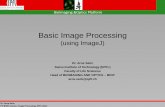 Basic Image Processing (using ImageJ) Image Processing2011.pdf · Dr. Arne Seitz PT-BIOP course, Image Processing, EPFL 2011 BioImaging &Optics Platform Basic Image Processing (using